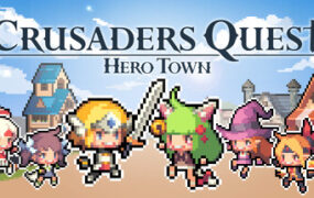 克鲁赛德战记 : 英雄之城/Crusaders Quest : Hero Town（v1.05）