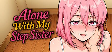 与继妹独处/Alone With my StepSister