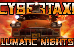 赛博的士：疯狂之夜/CyberTaxi: Lunatic Nights（Build 21262109）